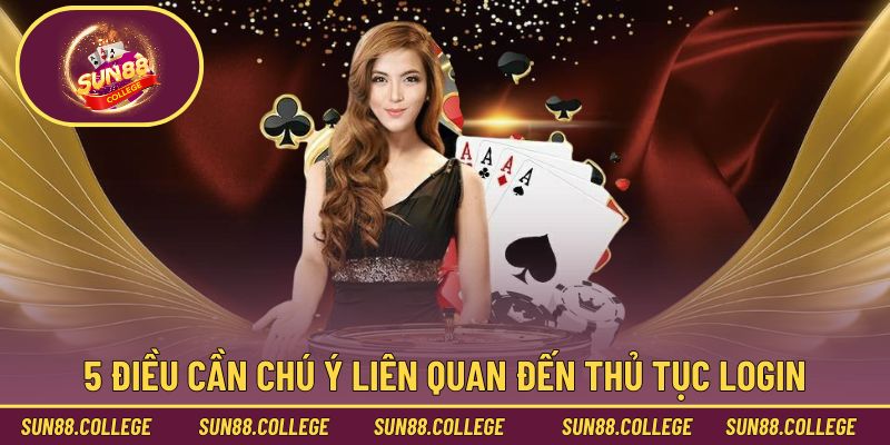 5 điều cần chú ý liên quan đến thủ tục login