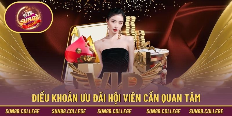 Điều khoản ưu đãi hội viên cần quan tâm
