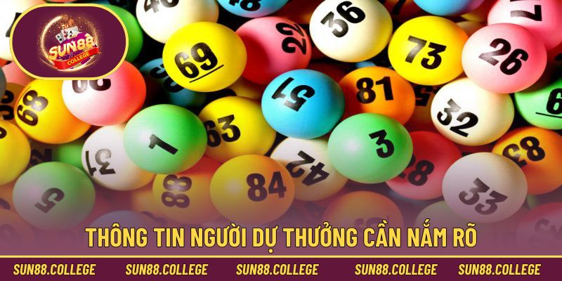 Thông tin người dự thưởng cần nắm rõ