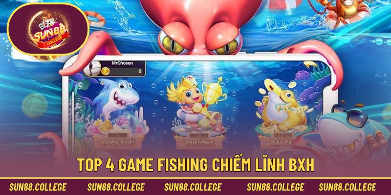 Top 4 game fishing chiếm lĩnh BXH